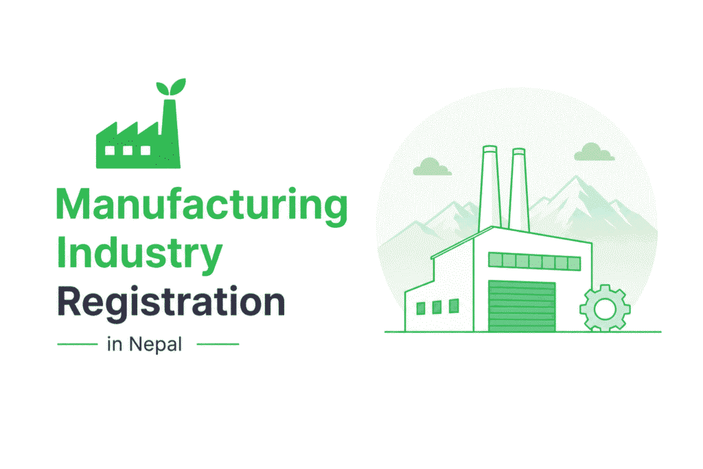 Manufacturing Industry Registration in Nepal 1 Manufacturing Industry Registration in Nepal