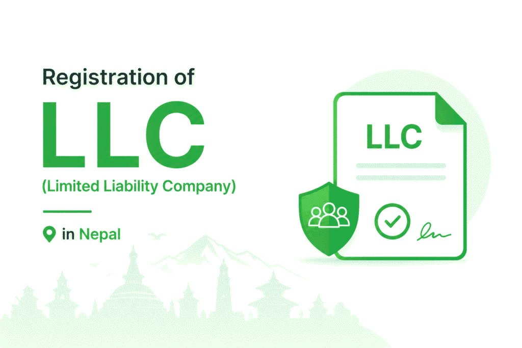 Registration of LLC (Limited Liability Company) in Nepal 1 Registration of LLC (Limited Liability Company) in Nepal