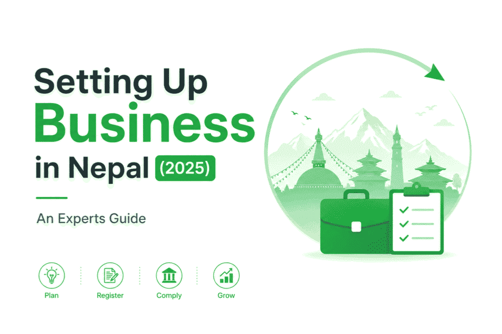 Setting Up Business in Nepal (2025): An Experts Guide