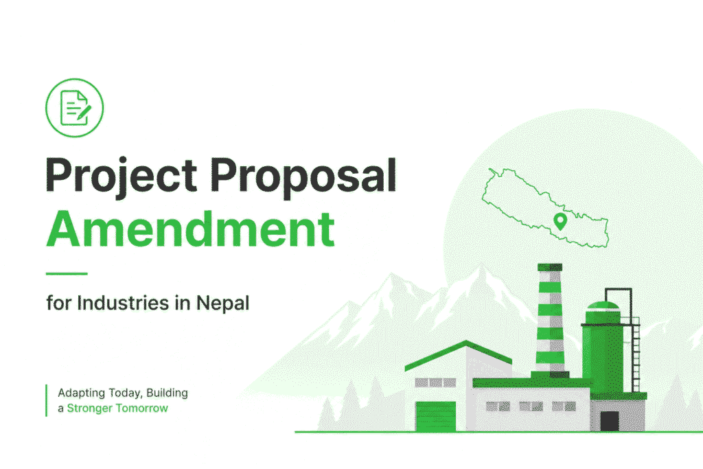 Project Proposal Amendment for Industries in Nepal 1 Project Proposal Amendment for Industries in Nepal