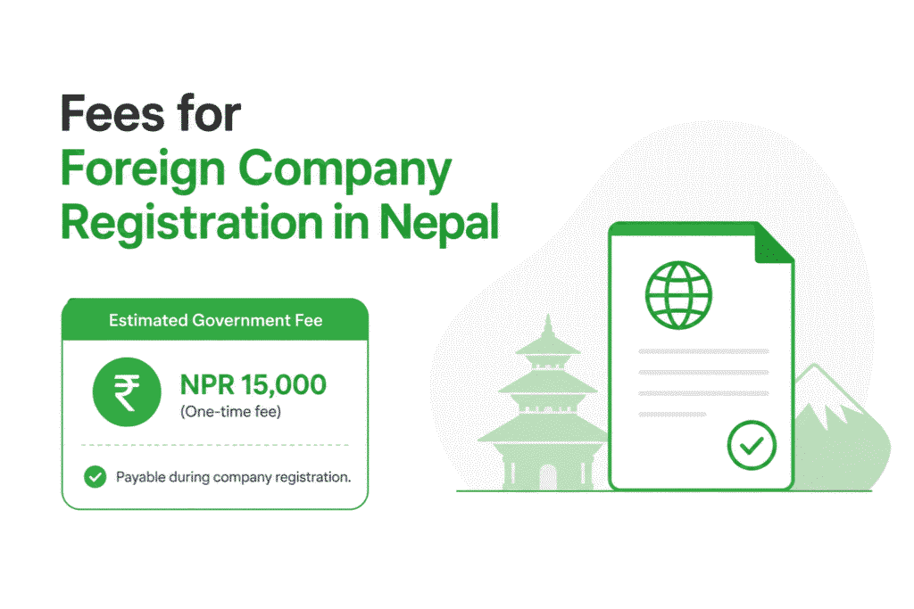 Fees for Foreign Company Registration in Nepal 1 Fees for Foreign Company Registration in Nepal