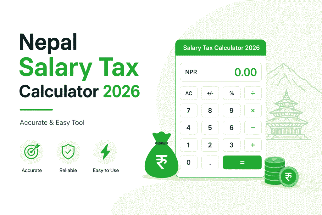 Nepal Salary Tax Calculator 2026: Accurate & Easy Tool 1 Nepal Salary Tax Calculator 2026: Accurate & Easy Tool