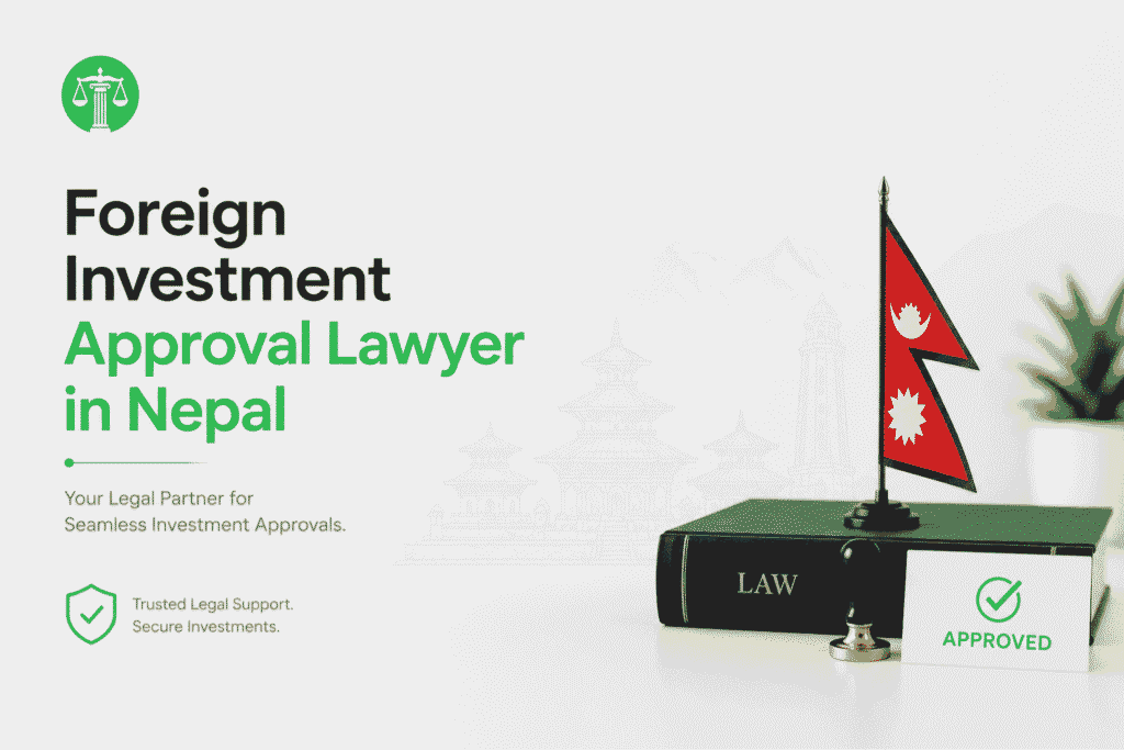 Foreign Investment Approval Lawyer in Nepal