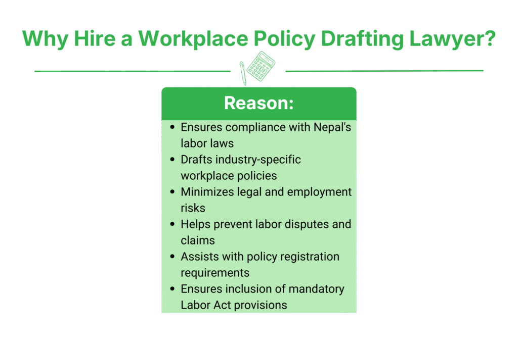 Workplace Policy Drafting Lawyer in Nepal 2 Why Does Your Business Need a Workplace Policy Drafting Lawyer in Nepal?