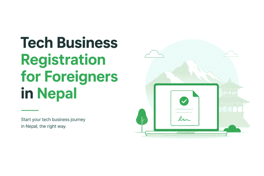 Tech Business Registration for Foreigners in Nepal 1 Tech Business Registration for Foreigners in Nepal